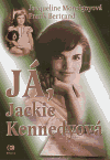 Já, Jackie Kennedyová