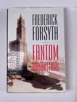 Frederick Forsyth: Fantom Manhattanu Pevná (1999)