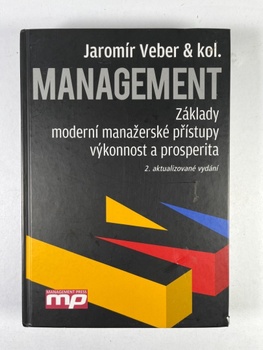 Jaromír Veber: Management - Základy, moderní manažerské přístupy, výkonnost a prosperita Pevná (2015