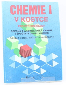 Bohumír Kotlík a kol.: Chemie I v kostce