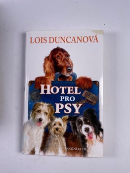 Lois Duncanová: Hotel pro psy