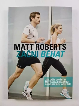 Matt Roberts: Začni běhat