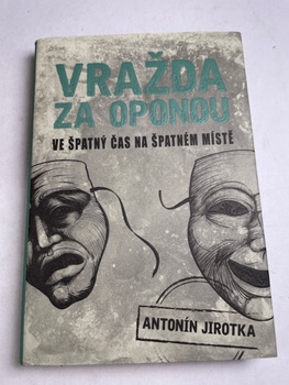 Antonín Jirotka: Vražda za oponou