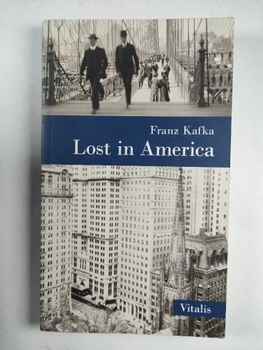Franz Kafka: Lost in America