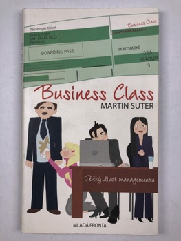 Business Class: Těžký život managementu
