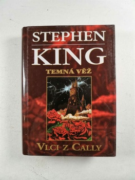 Stephen King: Vlci z Cally - Temná věž V.