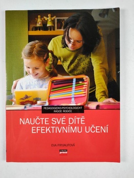 Eva Fryjaufová: Naučte své dítě efektivnímu učení