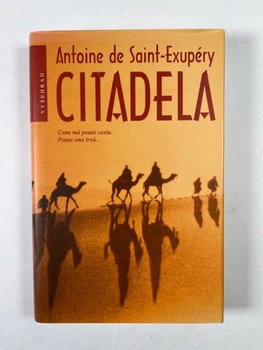 Antoine de Saint-Exupéry: Citadela Pevná (2004)