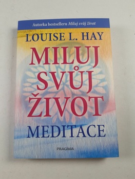 Louise L. Hay: Miluj svůj život - Meditace Měkká 2019