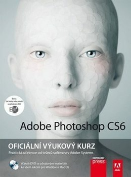 Adobe Photoshop CS6: Oficiální výukový kurz - Adobe Creative Team