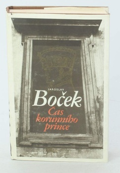 Kniha Jaroslav Boček: Čas korunního prince