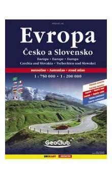 Evropa, Česko a Slovensko: autoatlas Evropa 1:750 000, Česko a Slovensko 1:200 000