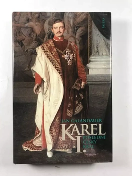 Jan Galandauer: Karel I. Poslední český král