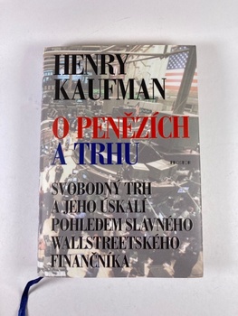 Henry Kaufman: O penězích a trhu
