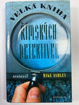 Mike Ashley: Velká kniha římských detektivek