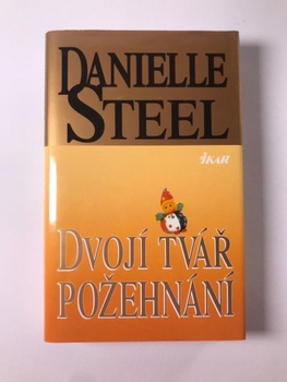 Danielle Steel: Dvojí tvář požehnání Pevná (2. vydání)