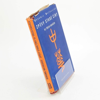 Kniha Zpěvy stará Číny-Bohumil Mathesius