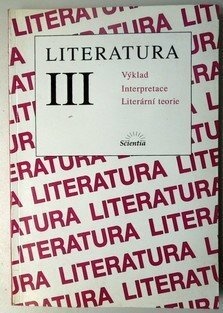 Literatura III - výklad, interpretace, literární teorie
