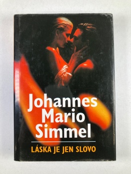 Johannes Mario Simmel: Láska je jen slovo Pevná (2008)