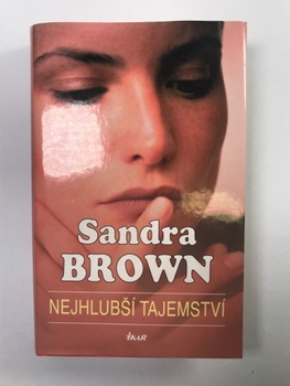 Sandra Brown: Nejhlubší tajemství Pevná (2005)