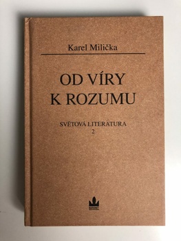 Karel Milička: Od víry k rozumu