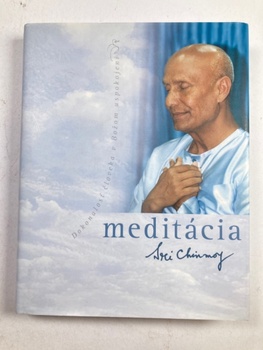 Sri Chinmoy: Meditácia