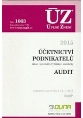 ÚZ č. 1063 Účetnictví podnikatelů, audit 2015 - Úplné znění předpisů
