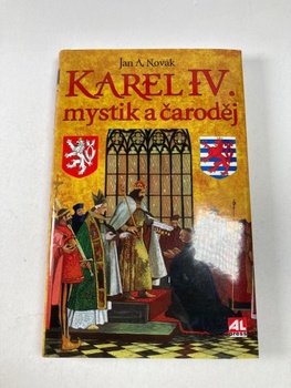 Jan A. Novák: Karel IV. - mystik a čaroděj