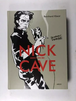 Reinhard Kleist: Nick Cave, Mercy On Me