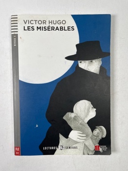 Victor Hugo: ELI - F - Seniors 4 - Les Misérables - readers