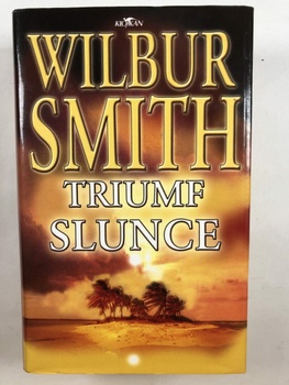 Wilbur Smith: Triumf slunce