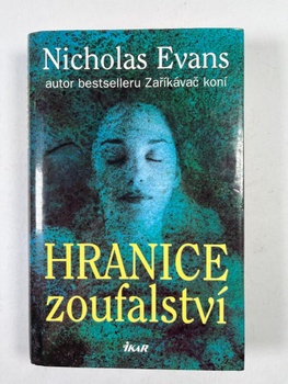 Nicholas Evans: Hranice zoufalství