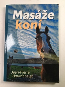 Jean-Pierre Hourdebaigt: Masáže koní