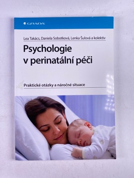 Lenka Šulová: Psychologie v perinatální péči - Praktické otázky a náročné situace