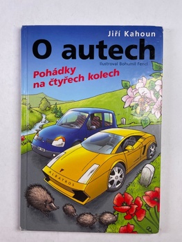 Jiří Kahoun: O autech – Pohádky na čtyřech kolech