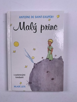 Antoine de Saint-Exupéry: Malý princ s autorovými kresbami