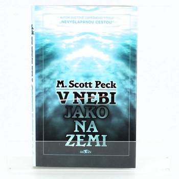 Kniha V nebi jako na Zemi M. Scott Peck