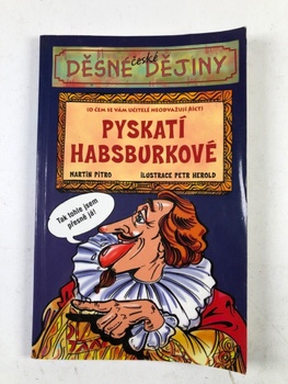 Děsné české dějiny: Pyskatí Habsburkové (1)