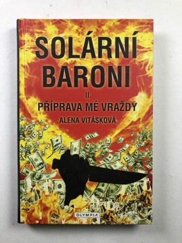 Alena Vitásková: Solární baroni II. - Příprava mé vraždy