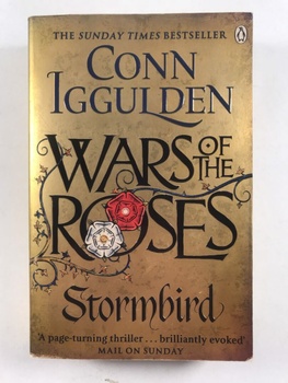 Conn Iggulden: Wars of the Roses - Stormbird
