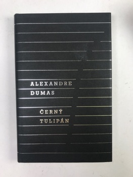 Alexandre Dumas: Černý tulipán Knihovna klasiků