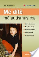 Mé dítě má autismus - Příběh pokračuje