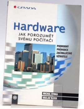 Kniha Michal Rybka, Václav Vlček: Hardware