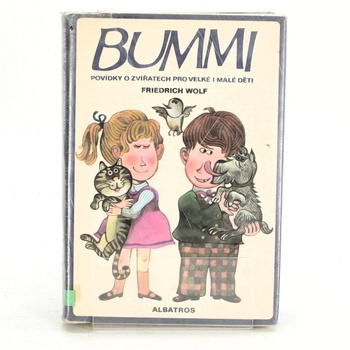 Friedrich Wolf: Bummi - povídky o zvířatech pro velké i malé děti
