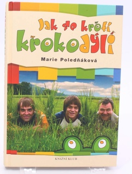 Kniha Marie Poledňáková: Jak se krotí krokodýli