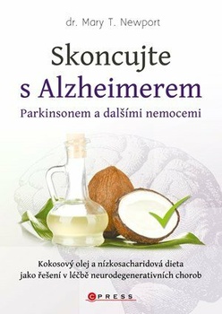 Skoncujte s alzheimerem, parkinsonem a dalšími nemocemi - Kokosový olej a nízkosacharidová dieta jak