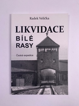 Radek Velička: Likvidace bílé rasy