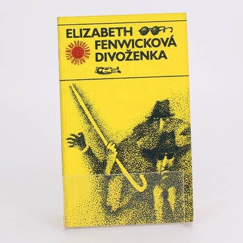 Kniha Elizabeth Fenwicková: Divoženka
