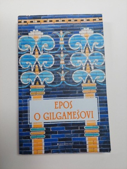 Neznamý: Epos o Gilgamešovi