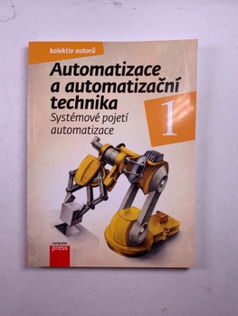Pavel Beneš: Automatizace a automatizační technika 1